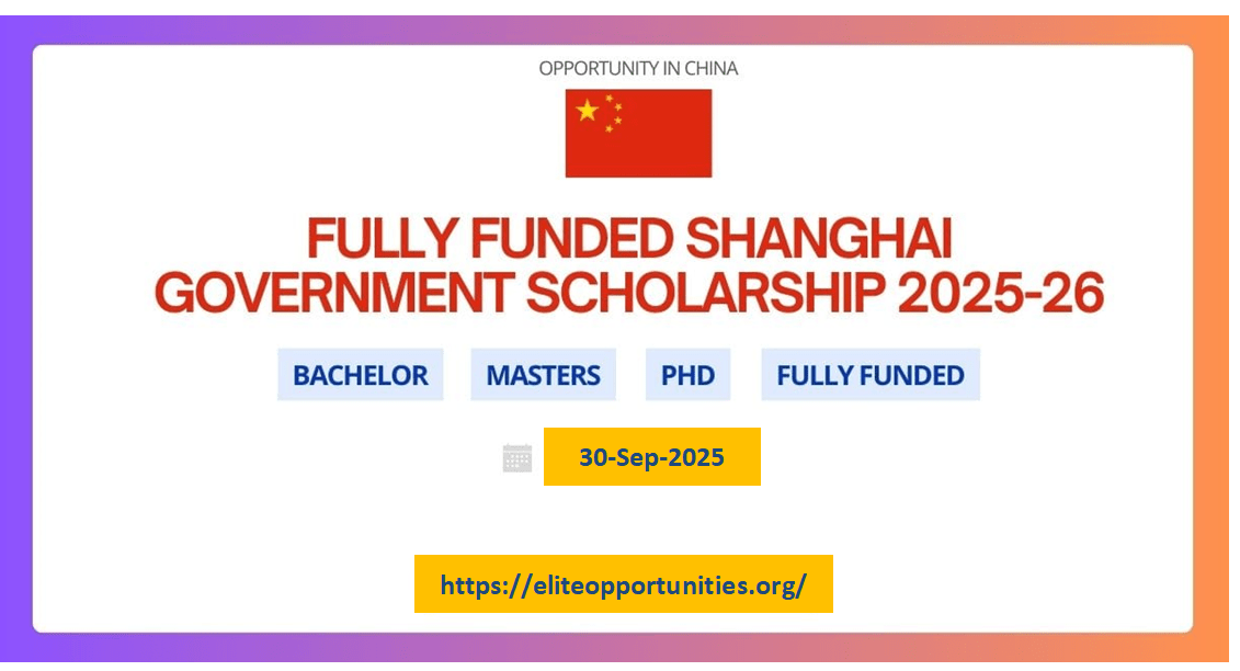 Shanghai Scholarship 2025-26: Unlock Your Future in China Apply now